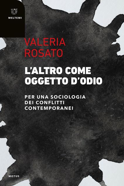 L'altro come oggetto d'odio. Per una sociologia dei conflitti contemporanei - Valeria Rosato - copertina
