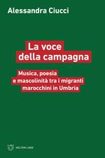 La voce della campagna. Musica, poesia e mascolinità tra i migranti marocchini in Umbria