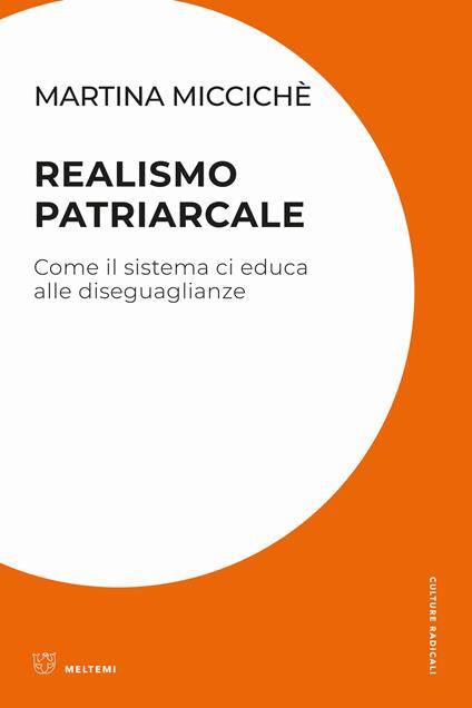 Realismo patriarcale. Come il sistema ci educa alle diseguaglianze - Martina Miccichè - copertina