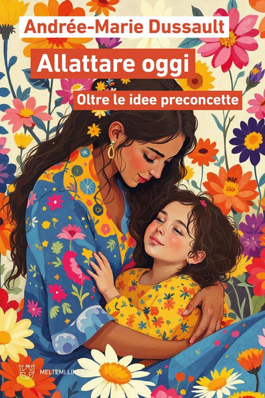 Allattare oggi. Oltre le idee preconcette - Andrée-Marie Dussault - copertina