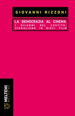 La democrazia al cinema. I dilemmi del costituzionalismo in dieci film