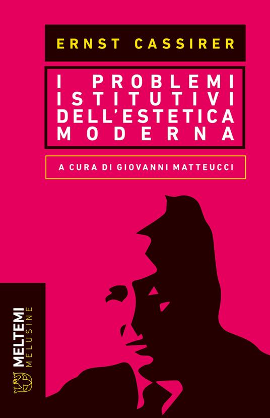I problemi istitutivi dell'estetica moderna - Ernst Cassirer - copertina