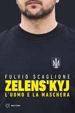 Zelens'kyj. L'uomo e la maschera