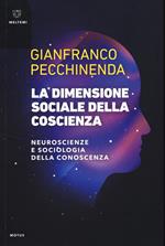 La dimensione sociale della coscienza. Neuroscienze e sociologia della conoscenza