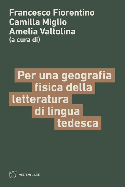 Per una geografia fisica della letteratura di lingua tedesca - copertina