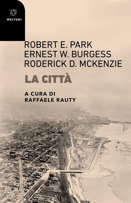 La città - Roderick D. McKenzie,Robert E. Park,Ernest W. Burgess - ebook