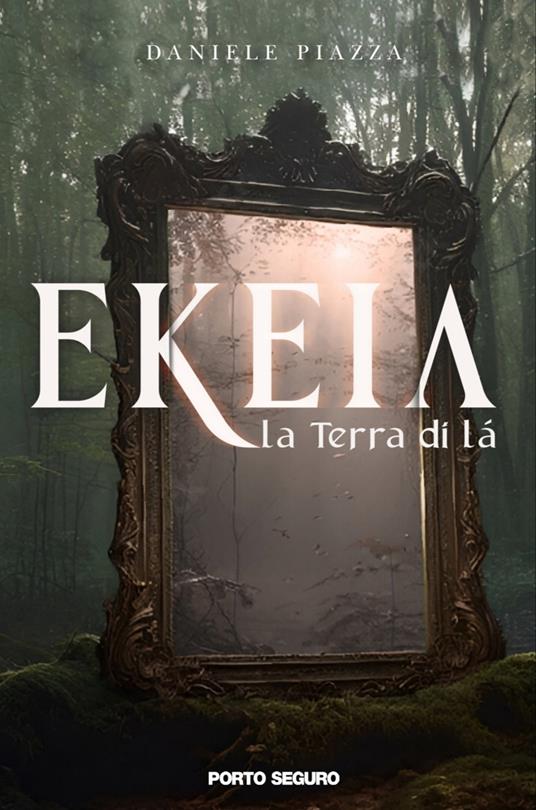 Ekeia, la terra di là - Daniele Piazza - copertina