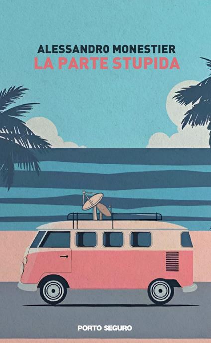 La parte stupida - Alessandro Monestier - copertina