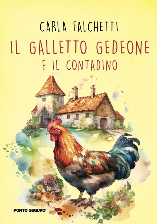 Il galletto Gedeone e il contadino - Carla Falchetti - copertina