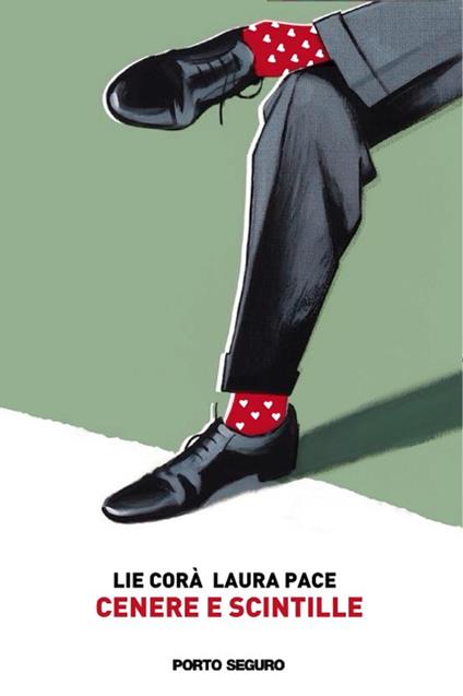 Cenere e scintille - Lie Corà,Laura Pace - copertina