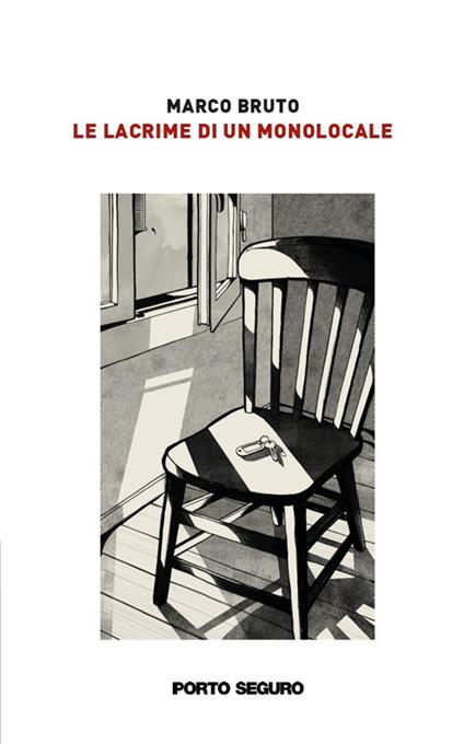 Le lacrime di un monolocale - Marco Bruto - copertina
