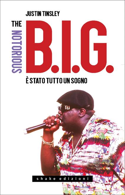 The Notorious B.I.G. È stato tutto un sogno - Justin Tinsley,Giancarlo Carlotti - ebook