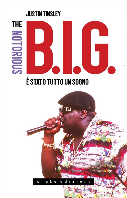 The Notorious B.I.G. È stato tutto un sogno - Justin Tinsley,Giancarlo Carlotti - ebook
