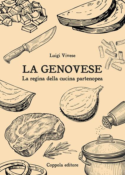 La genovese. La regina della cucina partenopea - Luigi Vivese - copertina