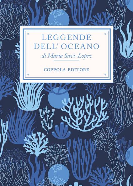Leggende dell'oceano - Maria Savi-Lopez - copertina