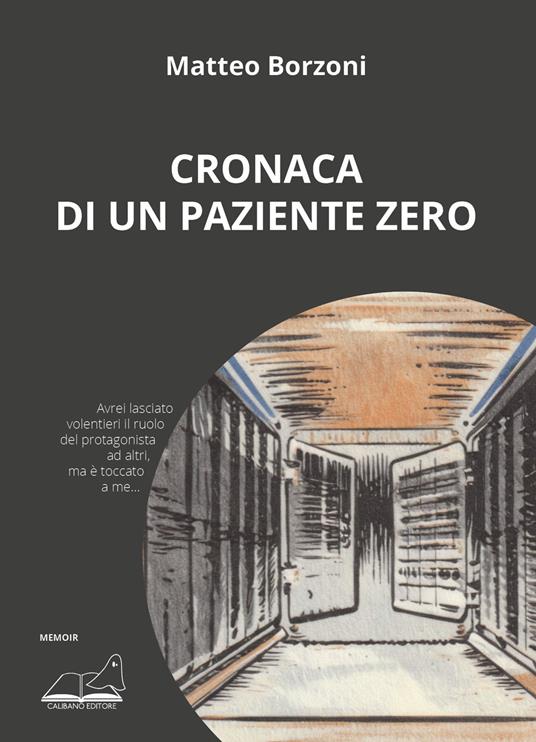 Cronaca di un paziente zero - Matteo Borzoni - copertina