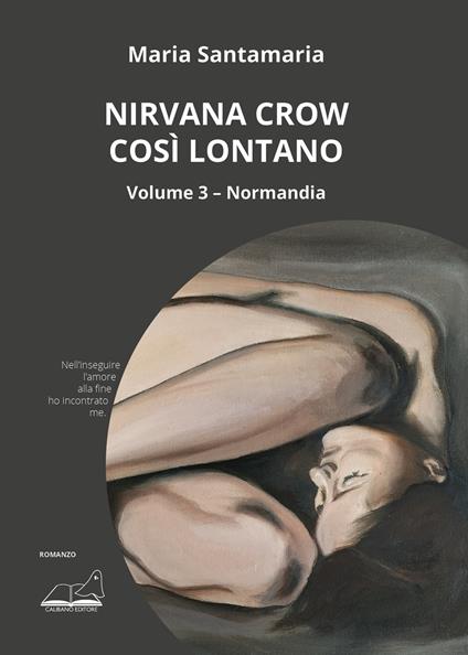 Nirvana Crow. Così lontano. Vol. 3: Normandia - Maria Santamaria - copertina