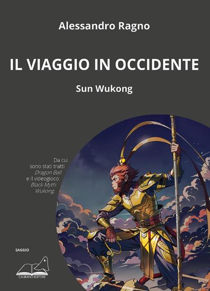 Il viaggio in Occidente. Sun Wukong - Alessandro Ragno - copertina