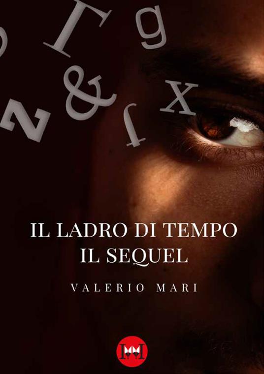 Il ladro di tempo. Il sequel - Valerio Mari - copertina