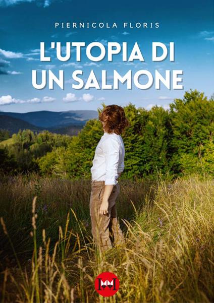 L'utopia di un salmone - Piernicola Floris - copertina