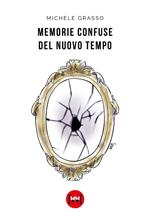 Memorie confuse del nuovo tempo