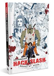 Libro Hack/Slash. Ritorno a scuola Zoe Thorogood