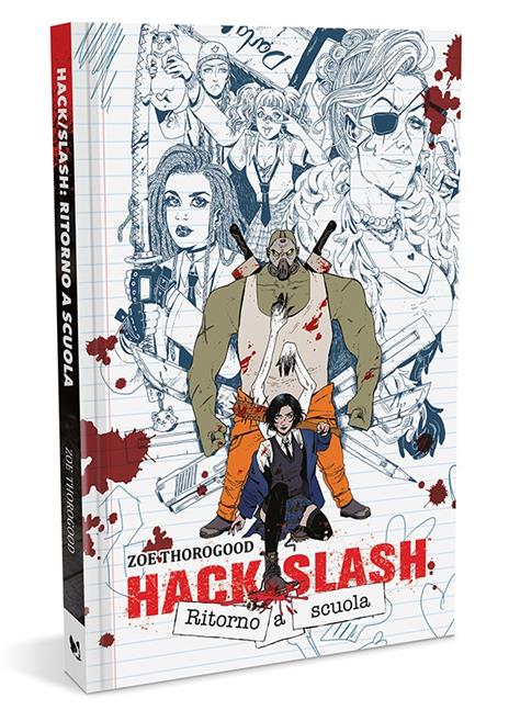 Hack/Slash. Ritorno a scuola - Zoe Thorogood - copertina