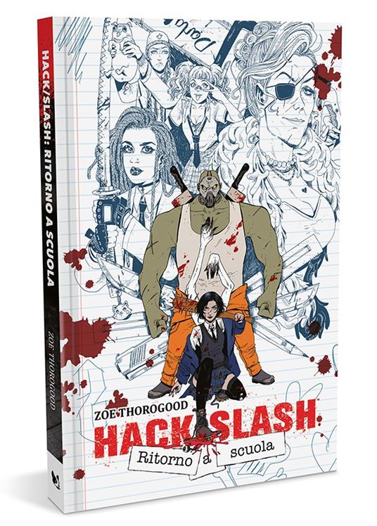 Hack/Slash. Ritorno a scuola - Zoe Thorogood - copertina