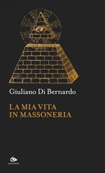 La mia vita in massoneria