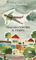 Viaggio contro il tempo. Nuova ediz.