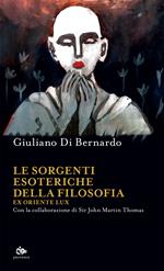 Le sorgenti esoteriche della filosofia. Ex Oriente lux