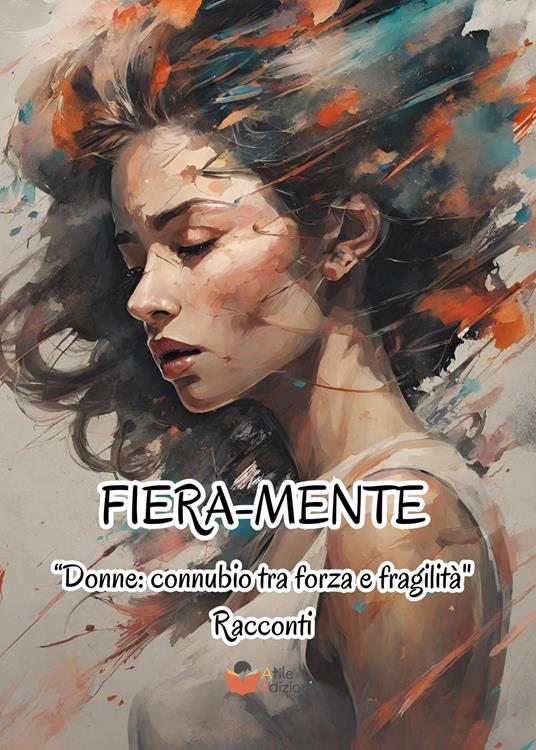 Fiera-mente. «Donne connubio tra forza e fragilità» - copertina