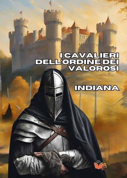 I cavalieri dell'Ordine dei Valorosi - Indiana - copertina