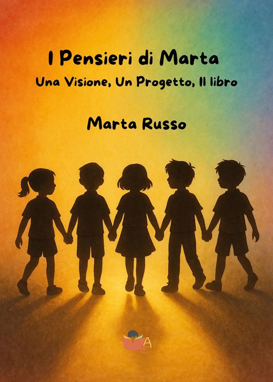I pensieri di Marta. Una visione, un progetto, il libro - Marta Russo - copertina