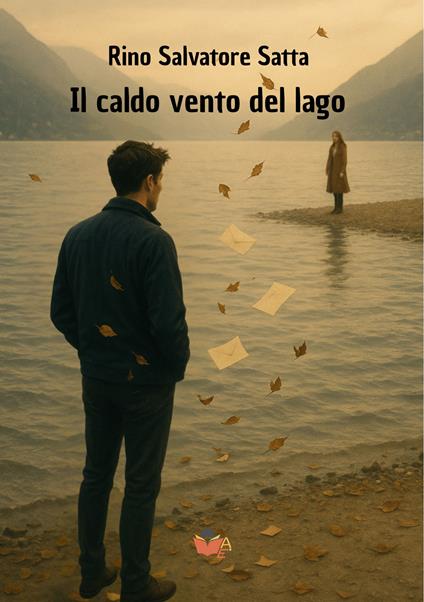 Il caldo vento del lago - Satta Rino Salvatore - copertina