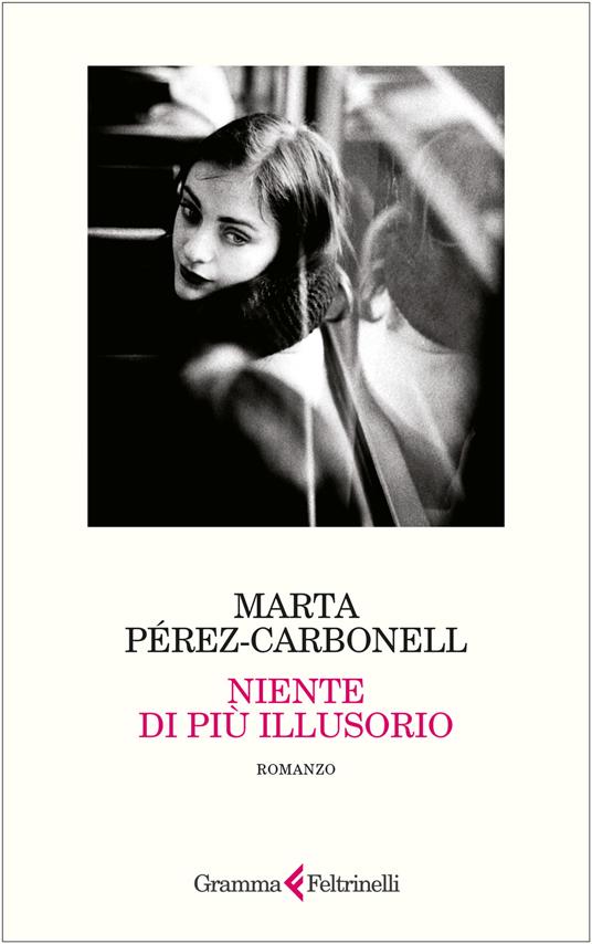 Niente di più illusorio - Marta Pérez-Carbonell - copertina