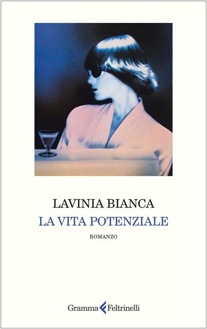 La vita potenziale - Lavinia Bianca - copertina