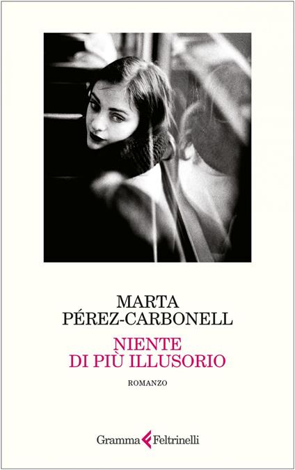 Niente di più illusorio - Marta Pérez-Carbonell,Gina Maneri - ebook