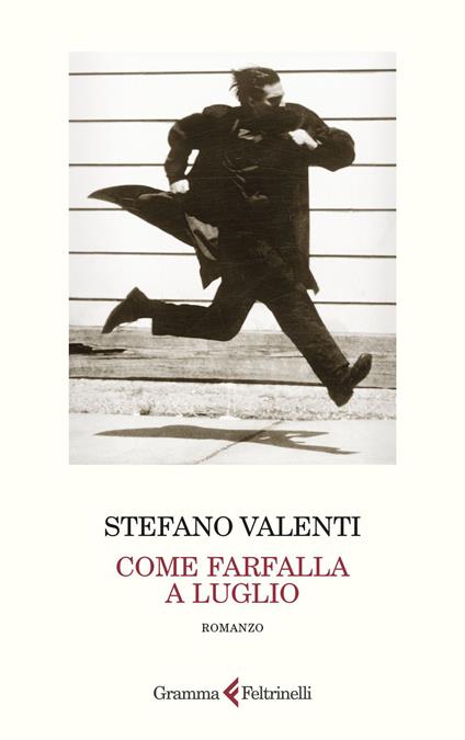 Come farfalla a luglio - Stefano Valenti - ebook