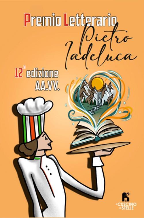 Premio letterario «Pietro Iadeluca & amici». 12^ edizione - copertina