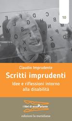 Scritti imprudenti. Idee e riflessioni intorno alla disabilità