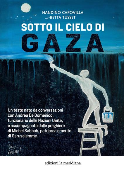 Sotto il cielo di Gaza - Nandino Capovilla,Betta Tusset - ebook