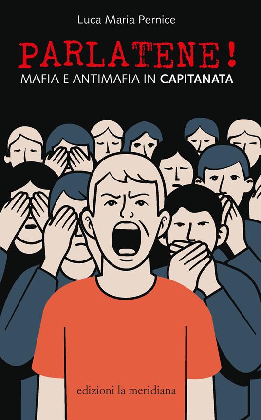 Parlatene! Mafia e antimafia in Capitanata - Luca Maria Pernice - ebook