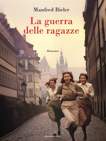 La guerra delle ragazze - Manfred Bieler,Roberto Manzoni - ebook