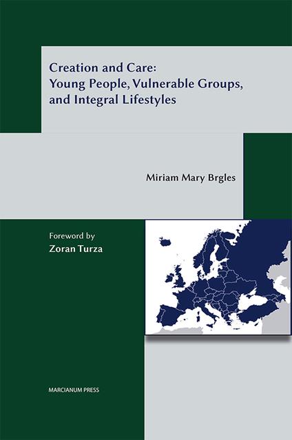 Creation and care: young people, vulnerable gropus, and integral lifestyles - Miriam Mary Brgles - copertina