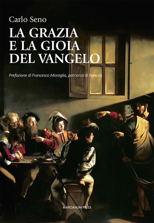 La grazia e la gioia del Vangelo - Carlo Seno - copertina