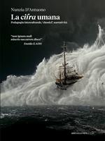 La cifra umana. Pedagogia interculturale, «classici», narratività