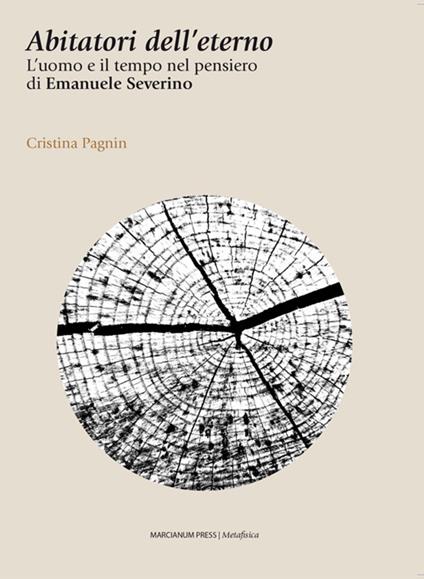Abitatori dell'eterno. L'uomo e il tempo nel pensiero di Emanuele Severino - Cristina Pagnin - ebook