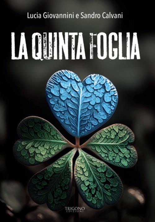 La quinta foglia - Sandro Calvani,Lucia Giovannini - ebook