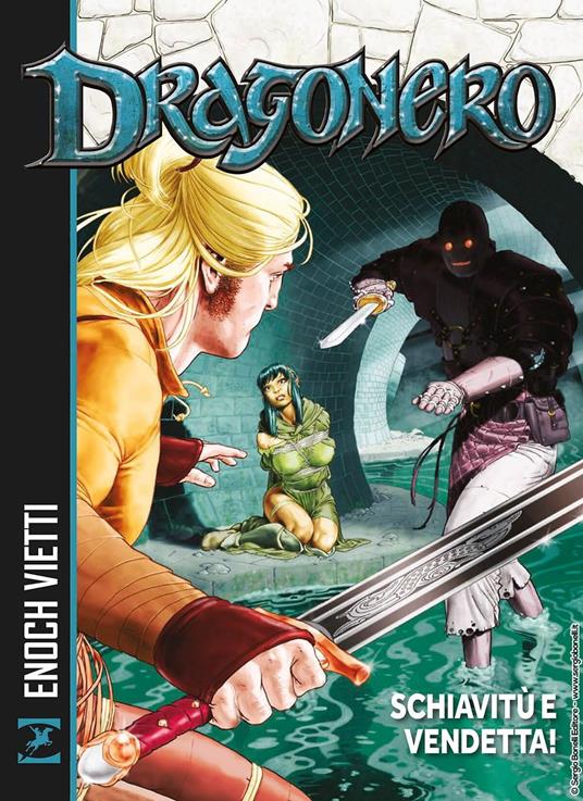 Schiavitù e vendetta! Dragonero - Stefano Vietti,Luca Enoch,Luca Barbieri - copertina